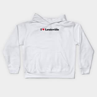 I Love Louisville Kids Hoodie